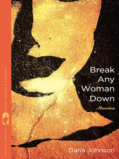 Title details for Break Any Woman Down by Dana Johnson - Available